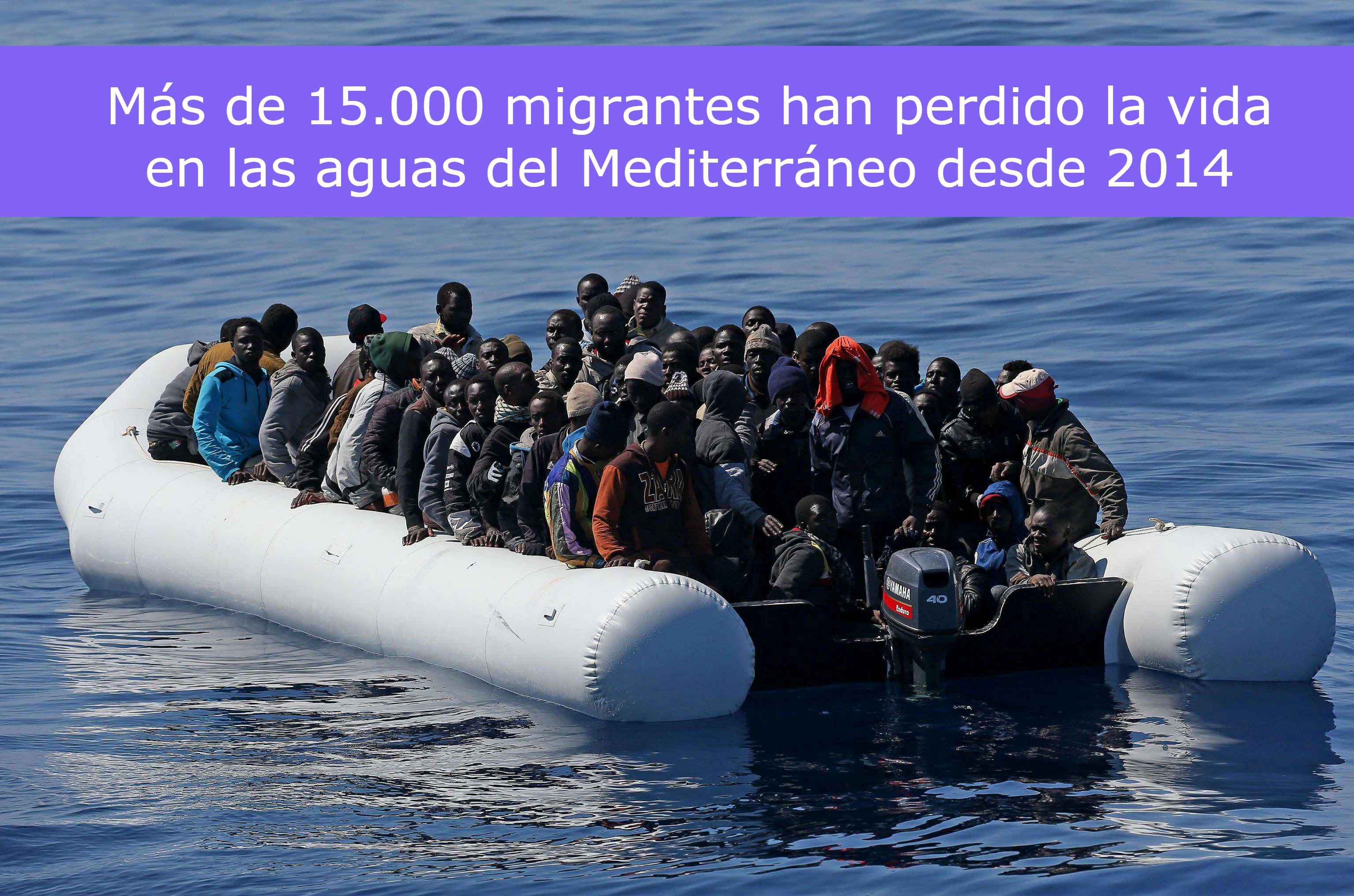 Más de 15.000 migrantes han perdido la vida en las aguas del Mediterráneo